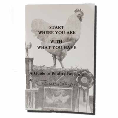 Start Where You Are With What You Have Poultry Breeding Book