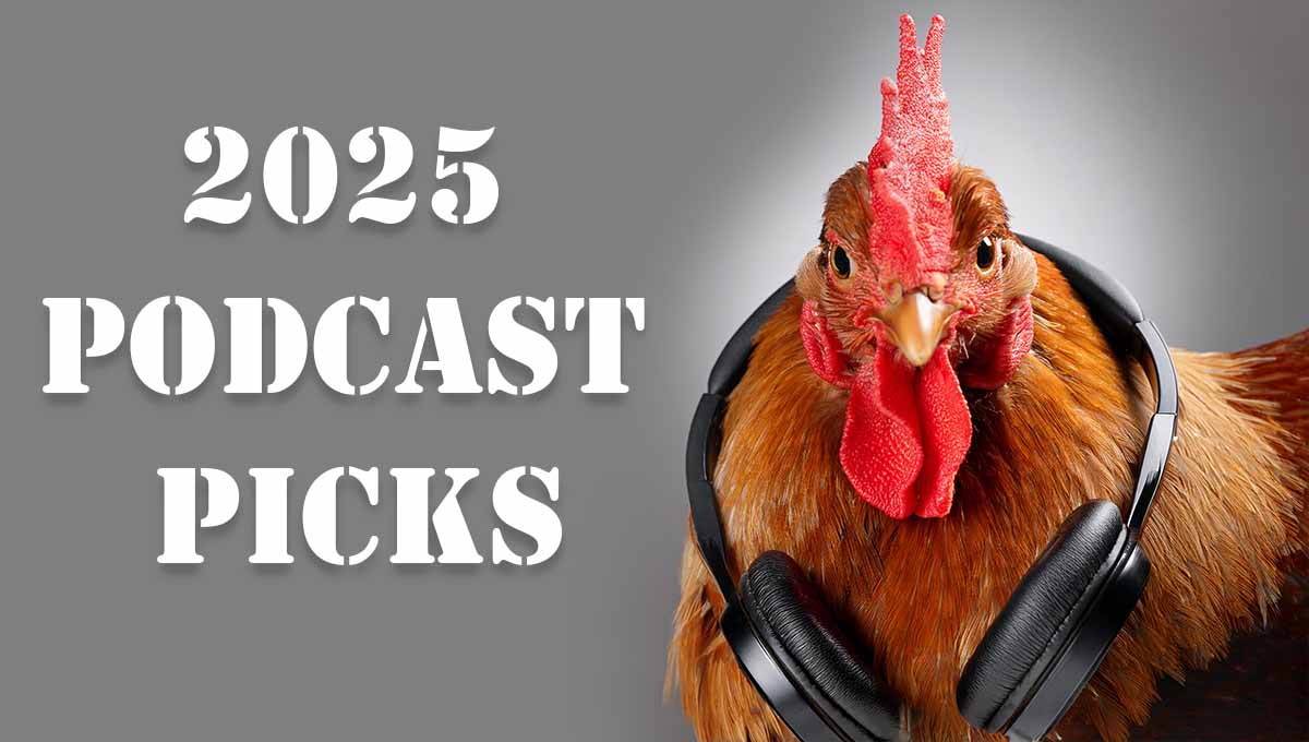 2025 Poultry Podcast Picks