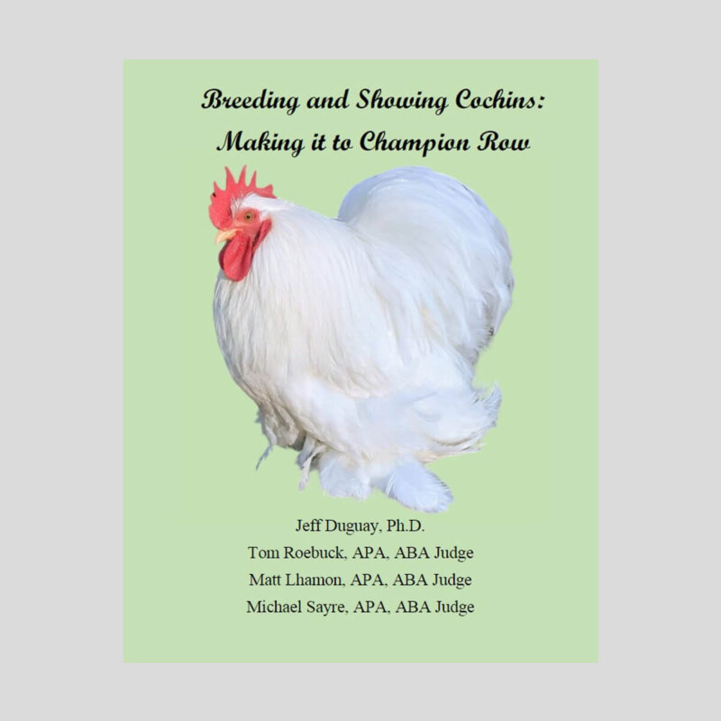 Breeding and Showing Cochins: Making it to Champion Row | Jeff Duguay & Team – Clucker Books